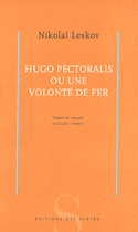Hugo Pectoralis ou une volonté de fer